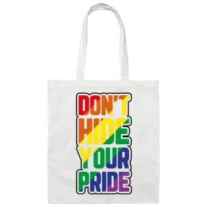 Don't Hid Your Pride Tote Bag