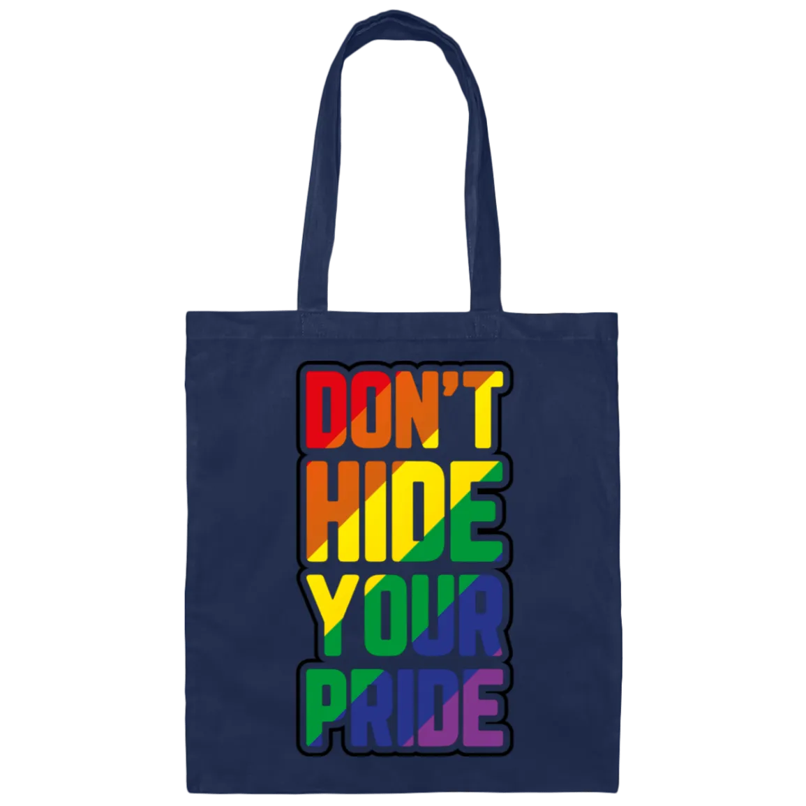 Don't Hid Your Pride Tote Bag