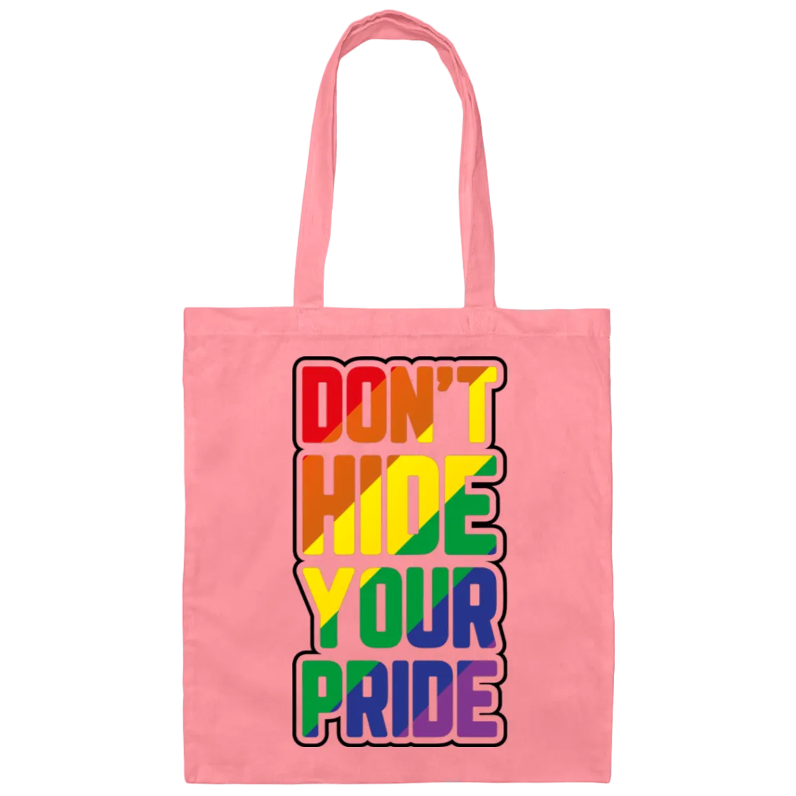 Don't Hid Your Pride Tote Bag