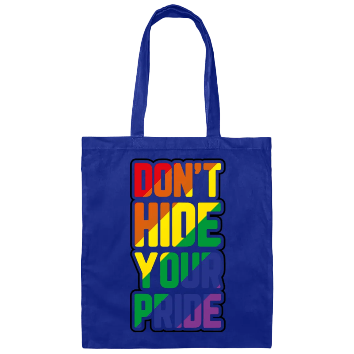 Don't Hid Your Pride Tote Bag